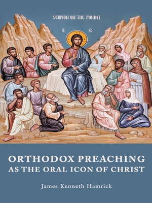 cover image of Orthodox Preaching as the Oral Icon of Christ